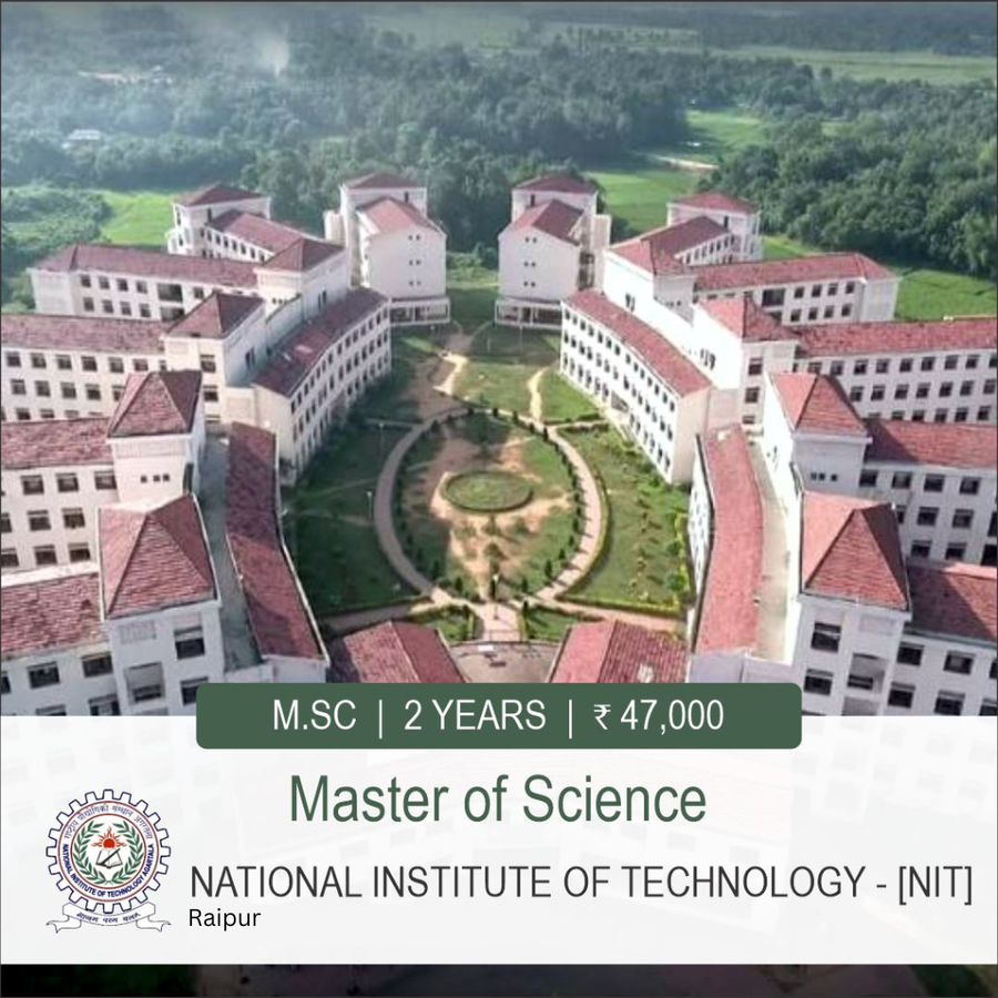 Master of Science at National Institute of Technology - Raipur, Raipur